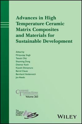 Advances in High Temperature Ceramic Matrix Com... 1119406439 Book Cover