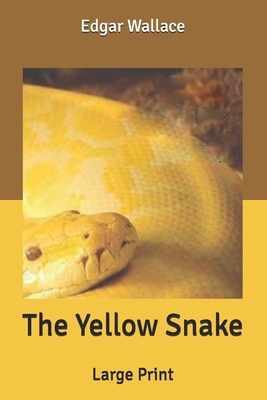 The Yellow Snake: Large Print B086G3XMV3 Book Cover