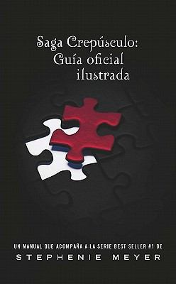 Saga Crepusculo: Guia Oficial Ilustrada = The T... [Spanish] 6071109884 Book Cover