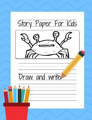 Story Paper For Kids Draw and Write 1794502696 Book Cover