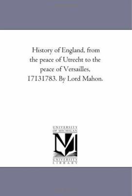 History of England, From the Peace of Utrecht t... 1425543987 Book Cover