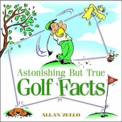 Astonishing But True Golf Facts 0740714260 Book Cover