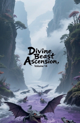 Divine Beast Ascension, Volume 14 B0FR7RJ838 Book Cover