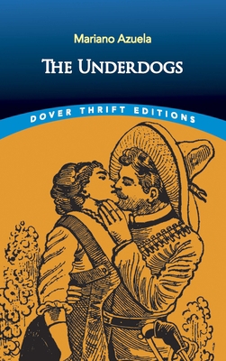 The Underdogs 0486834441 Book Cover