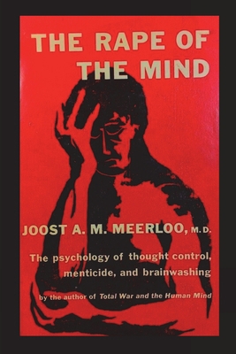 The Rape of the Mind: The Psychology of Thought... 1773239848 Book Cover