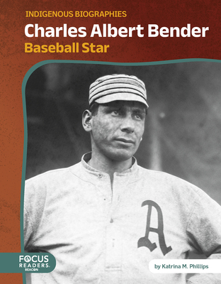 Charles Albert Bender: Baseball Star B0FFM3CV8K Book Cover