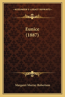 Eunice (1887) 1166609731 Book Cover