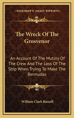 The Wreck of the Grosvenor: An Account of the M... 1163540137 Book Cover