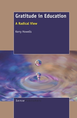 Gratitude in Education: A Radical View 9460918131 Book Cover