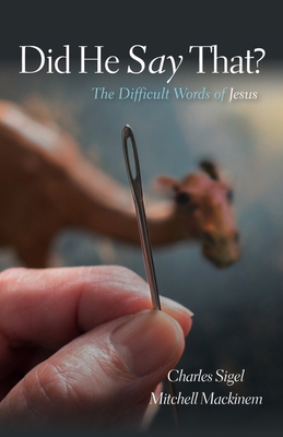 Did He Say That?: The Difficult Words of Jesus 1498280633 Book Cover