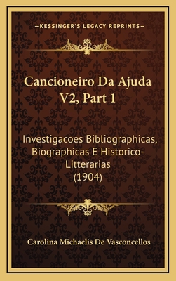 Cancioneiro Da Ajuda V2, Part 1: Investigacoes ... [Portuguese] 1168272785 Book Cover