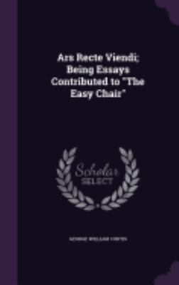 Ars Recte Viendi; Being Essays Contributed to T... 1359684778 Book Cover