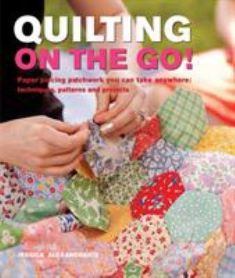 Quilting on the Go [Paperback] [Jan 01, 2012] J... 1844489027 Book Cover
