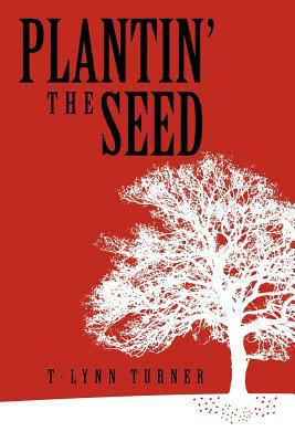 Plantin' the Seed 1465347097 Book Cover