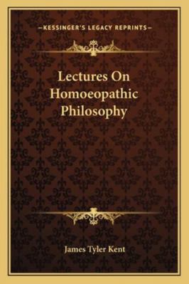 Lectures On Homoeopathic Philosophy 1162938722 Book Cover