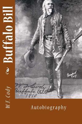 Buffalo Bill: Autobiography 1494975114 Book Cover