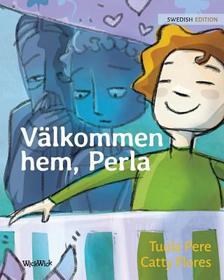 Välkommen hem, Perla: Swedish Edition of Welcom... [Swedish] 9523570617 Book Cover