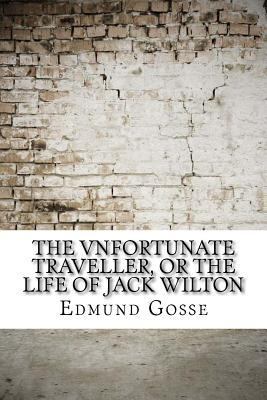 The Vnfortunate Traveller, or The Life Of Jack ... 1975904575 Book Cover
