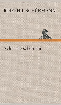 Achter de schermen [Dutch] 3849542580 Book Cover