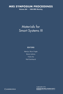 Materials for Smart Systems III: Volume 604 1107413222 Book Cover