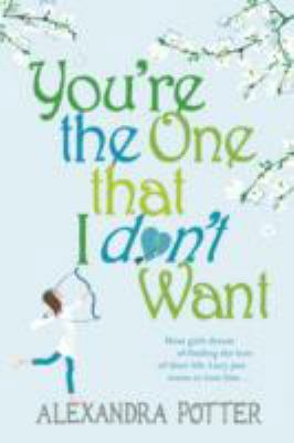 You'RE the One That I (Don'T) Want A-Format 0340954140 Book Cover