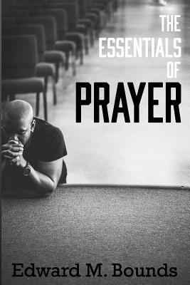 The Essentials of Prayer 1943133379 Book Cover