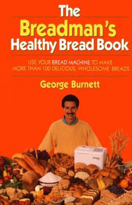 Breadman's Healthy Bread 0688120253 Book Cover