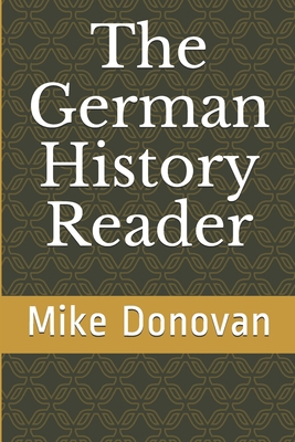 The German History Reader B0914WWGTM Book Cover