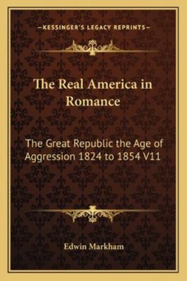 The Real America in Romance: The Great Republic... 1162727632 Book Cover