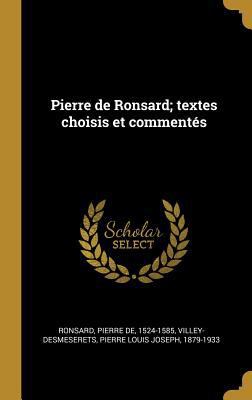 Pierre de Ronsard; textes choisis et commentés [French] 0353728381 Book Cover