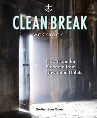 Paperback Clean Break : New Hope for Freedom from Unwanted Habits Book