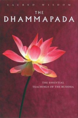 Sacred Wisdom: Dhammapada: The Essential Teachi... 1842931199 Book Cover