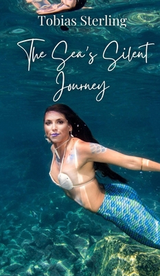 The Sea's Silent Journey 1805874608 Book Cover