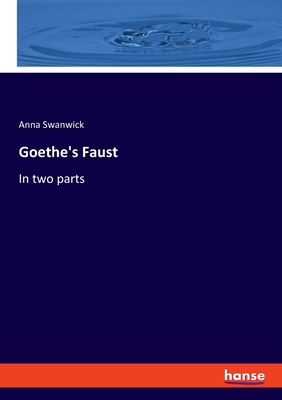 Goethe's Faust: In two parts 3348099870 Book Cover