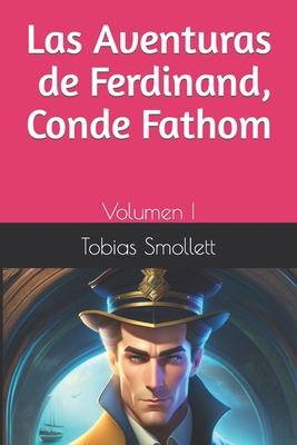 Las Aventuras de Ferdinand, Conde Fathom: Volum... [Spanish] B0C5YT5VD4 Book Cover