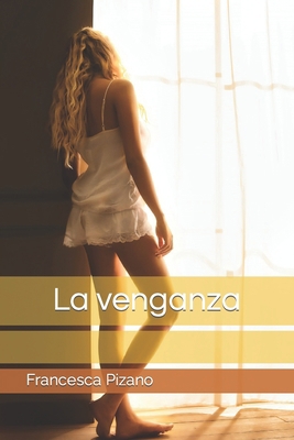 La venganza [Spanish] B09WZ4XFM6 Book Cover
