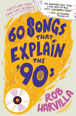 60 Songs That Explain the '90s 1538759470 Book Cover