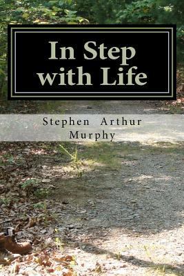 In Step with Life: A handbook for a healthy joy... 1477638725 Book Cover