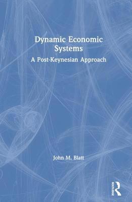 Dynamic Economic Systems: A Post Keynesian Appr... 0873322150 Book Cover