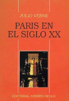 Paris En El Siglo XX (Spanish Edition) [Spanish] 9561312697 Book Cover