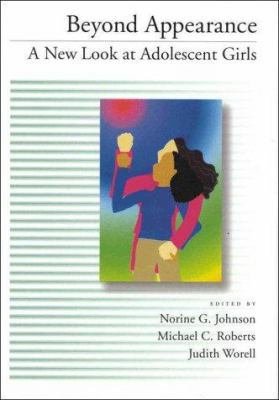 Beyond Appearance: A New Look at Adolescent Girls 1557985820 Book Cover