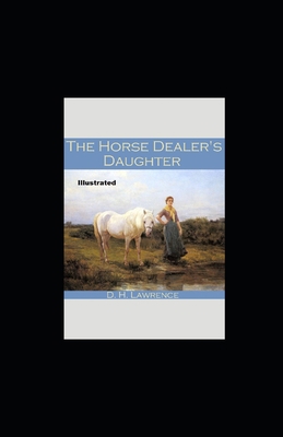 The Horse-Dealer's Daughter Illustrated B08MS5KK1N Book Cover