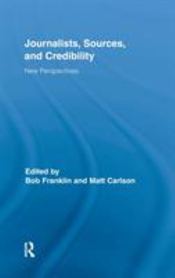 Journalists, Sources, and Credibility: New Pers... 0415884268 Book Cover