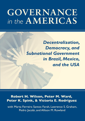 Governance in the Americas: Decentralization, D... 0268044112 Book Cover