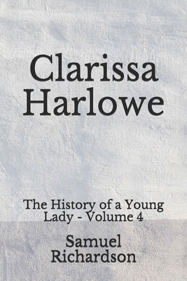 Clarissa Harlowe: The History of a Young Lady -... B08GFSYKTP Book Cover