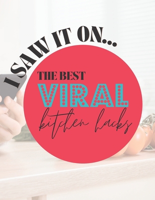 I saw it on... Kitchen Hacks that you will actu... B0BVD35YMR Book Cover