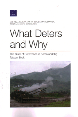What Deters and Why: The State of Deterrence in... 1977404006 Book Cover