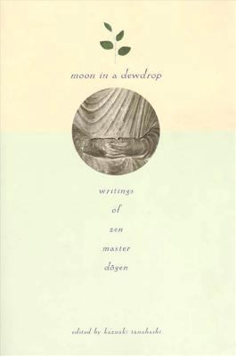 Moon in a Dewdrop: Writings of Zen Master Dogen B00379HGI0 Book Cover