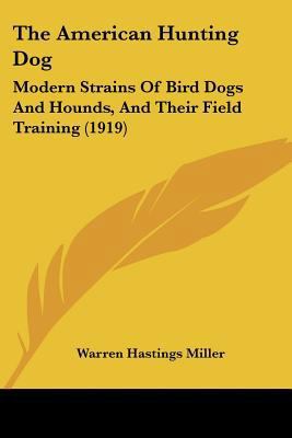 The American Hunting Dog: Modern Strains Of Bir... 1437098673 Book Cover