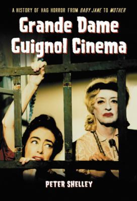 Grande Dame Guignol Cinema: A History of Hag Ho... 0786445696 Book Cover